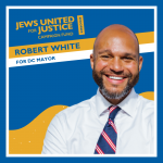 Jews United for Justice Campaign Fund endorses Councilmember Robert White for DC Mayor